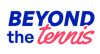 Beyond The Tennis